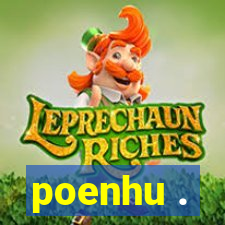 poenhu .